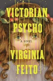 Victorian Psycho By Feito, Virginia