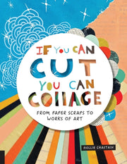 If You Can Cut You Can Collage