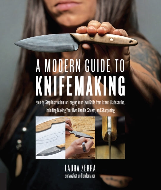 Modern Guide To Knifemaking