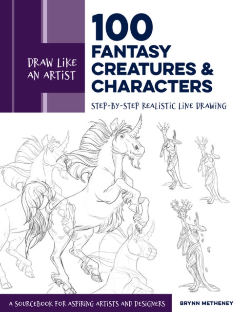 Draw Like An Artist 100 Fantasy Creature