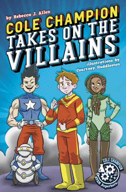 Cole Champion Takes On The Villains By Rebecca J. Allen