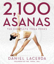 2100 Asanas: The Complete Yoga Poses