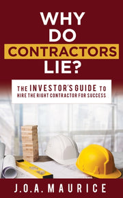 Why Do Contractors Lie  : The Investor's