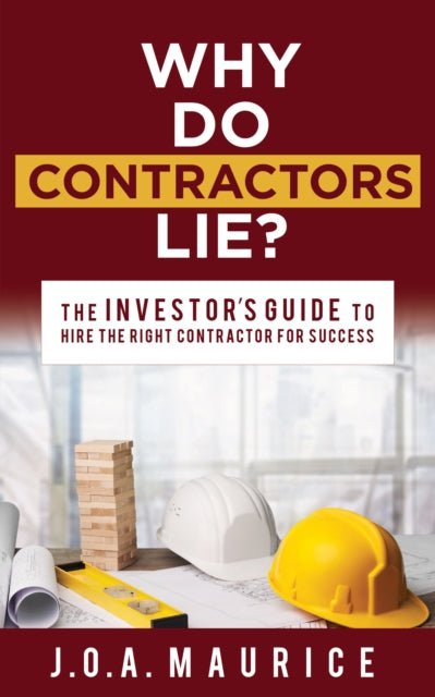 Why Do Contractors Lie  : The Investor's