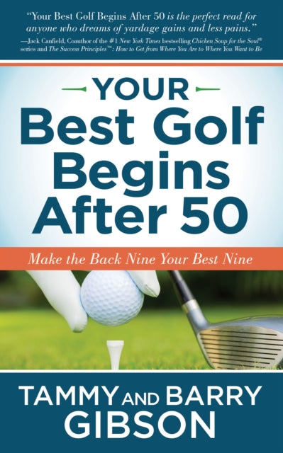 Your Best Golf Begins After 50: Make You