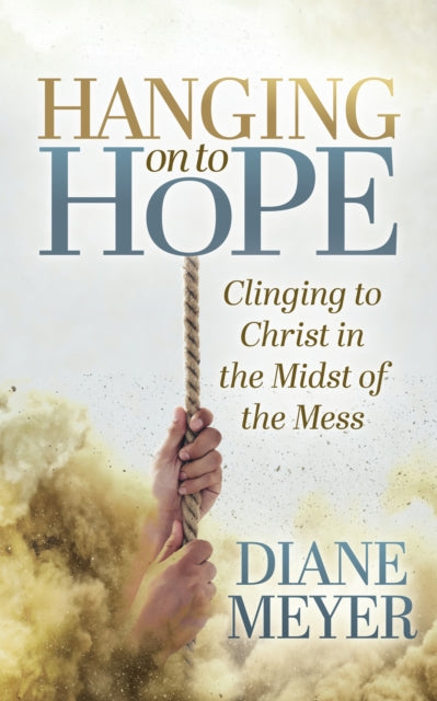 Hanging On To Hope: Clinging To Christ I