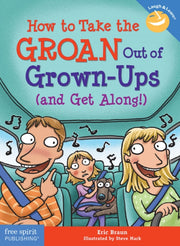 How To Take The Groan Out Of Grownups & By Braun, Eric
