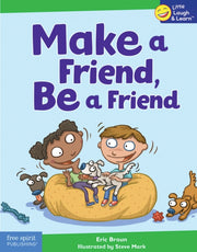 Make A Friend Be A Friend