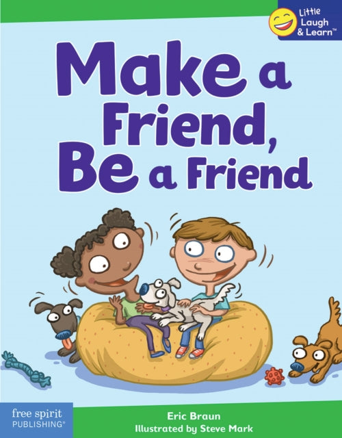 Make A Friend Be A Friend