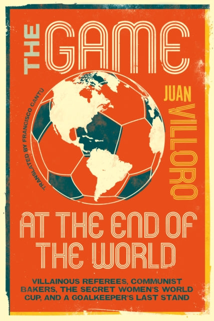 Game At The End Of The World By Villoro, Juan