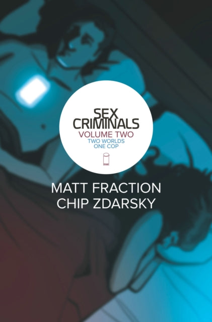 Sex Criminals 2 Two Worlds One Cop By Fraction, Matt