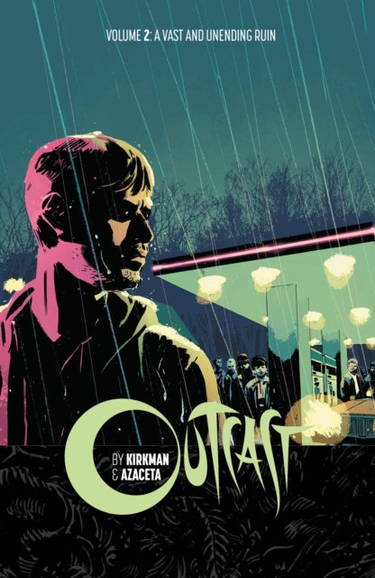 Outcast Volume 2 By Kirkman, Robert