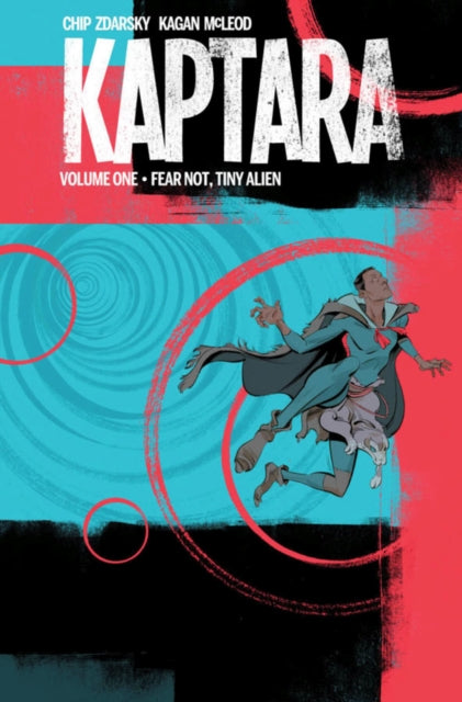 Kaptara Volume 1 Fear Not Tiny Alien