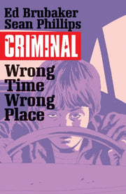 Criminal Volume 7 Wrong Place Wrong T