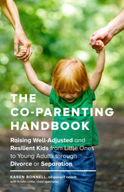The Co Parenting Handbook Raising Well
