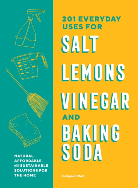 201 Everyday Uses For Salt Lemons Vinega