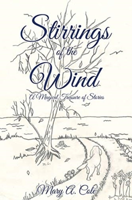 Stirrings Of The Wind: A Magical Treasur