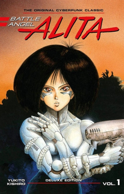 Battle Angel Alita Deluxe Edition 1 By Kishiro, Yukito
