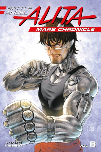 Battle Angel Alita Mars Chronicle 8 By Kishiro, Yukito