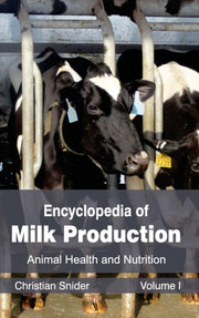 Encyclopedia Of Milk Production: Volume