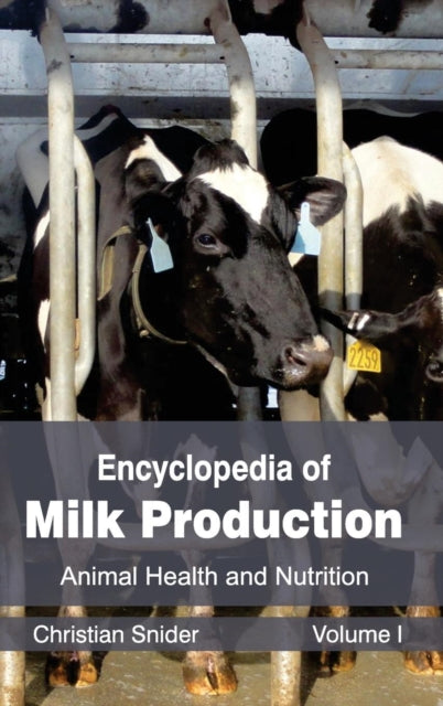 Encyclopedia Of Milk Production: Volume