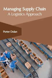 Managing Supply Chain: A Logistics Appro
