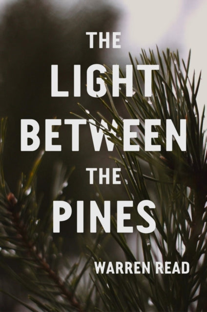 Light Between Pines The By , Warren