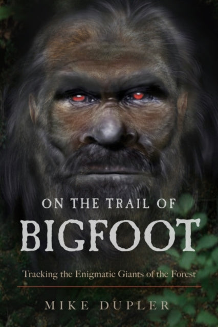 On The Trail Of Bigfoot