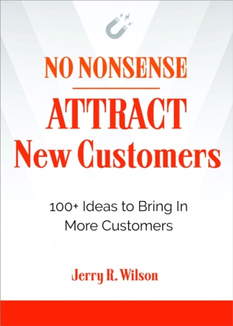 No Nonsense Attract New Customers