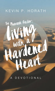 The Pharaoh Factor: Living With A Harden