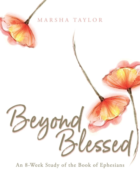 Beyond Blessed: An 8-week Study Of The B