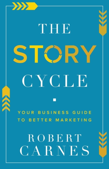 The Story Cycle: Your Business Guide To