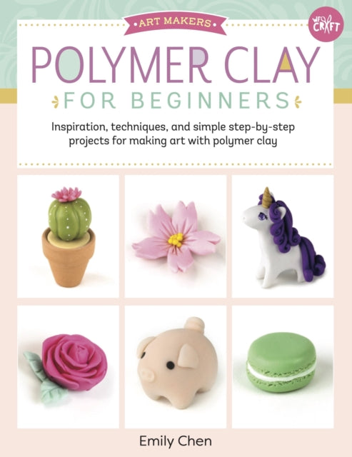 Art Makers Polymer Clay For Beginners