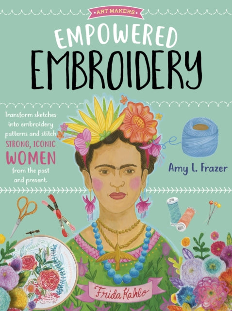 Art Makers Empowered Embroidery