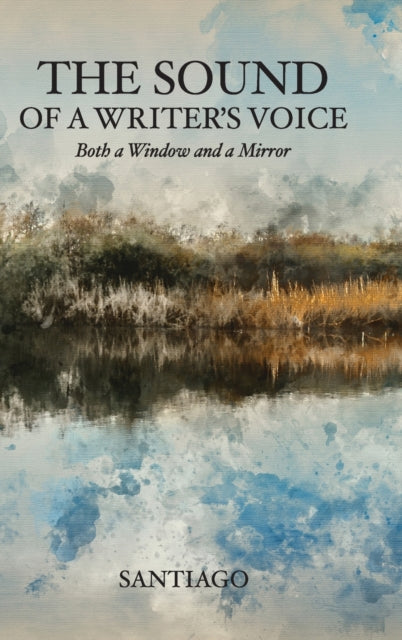 The Sound Of A Writer's Voice: Both A Wi