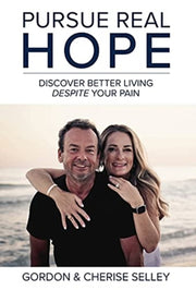 Pursue Real Hope: Discover Better Living