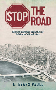 Stop The Road: Stories From The Trenches