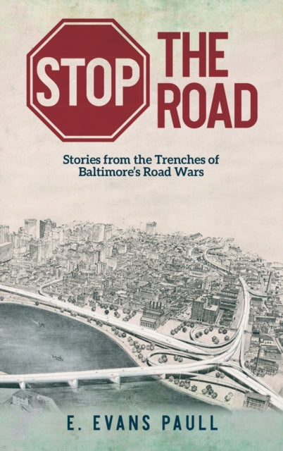 Stop The Road: Stories From The Trenches