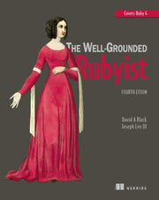 Well-grounded Rubyist Fourth Editi By David A. Black