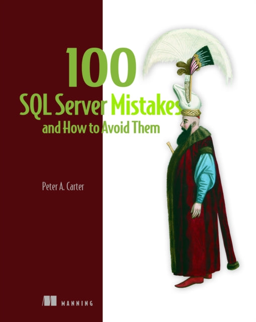 100 Sql Server Mistakes & How To Avoid T