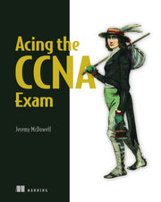 Acing The Ccna Exam Volume 1