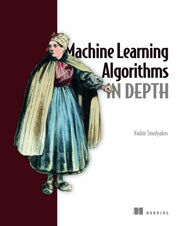 Machine Learning Algorithms In Depth