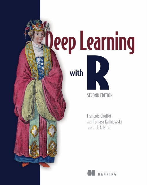 Deep Learning With R Second Edition