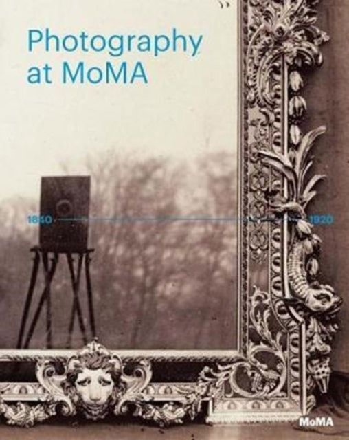 Photography At Moma 1840 1920