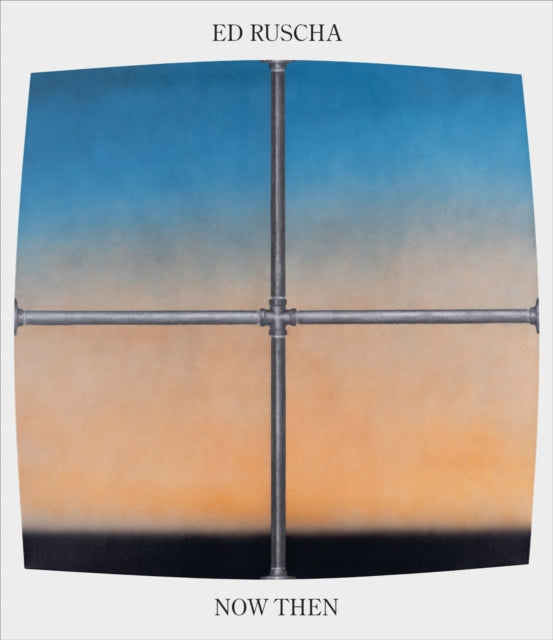 Ed Ruscha Now Then