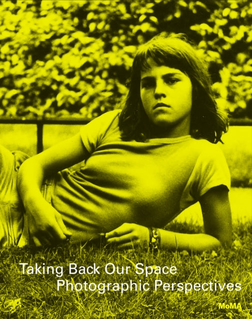 Taking Back Our Space By Marcoci, Roxana (ed)