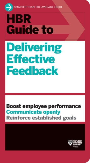 Hbr Guide To Delivering Effective Feedba