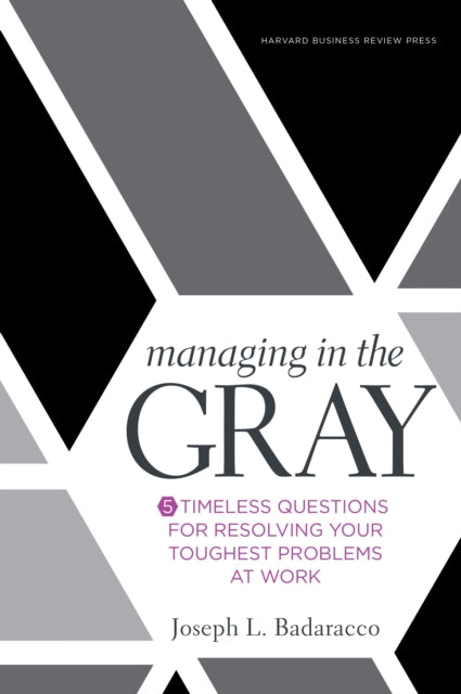 Managing In The Gray