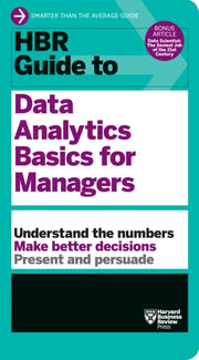 Hbr Guide To Data Analytics Basics For