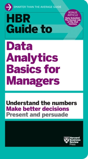 Hbr Guide To Data Analytics Basics For